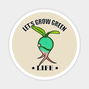 Let's Grow Green Life. Magnet